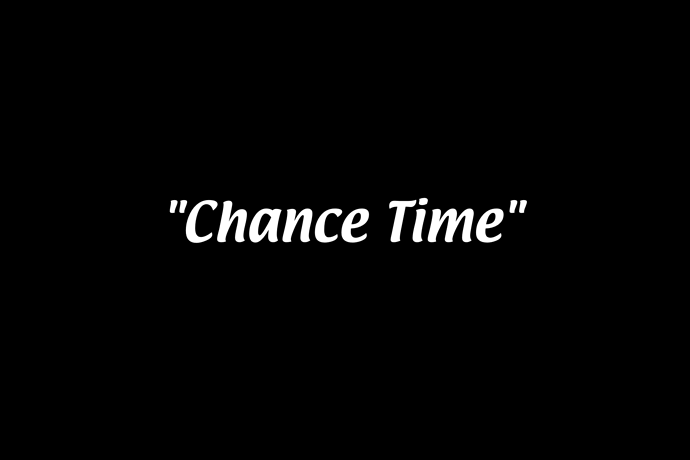 Chance Time